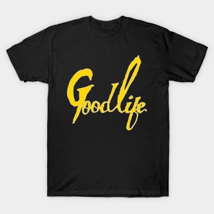 goodlife T-Shirt